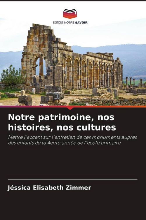 Produktbild: Notre patrimoine, nos histoires, nos cultures