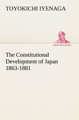 Produktbild: The Constitutional Development of Japan 1863-1881