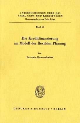 Produktbild: Die Kreditfinanzierung im Modell der flexiblen Planung