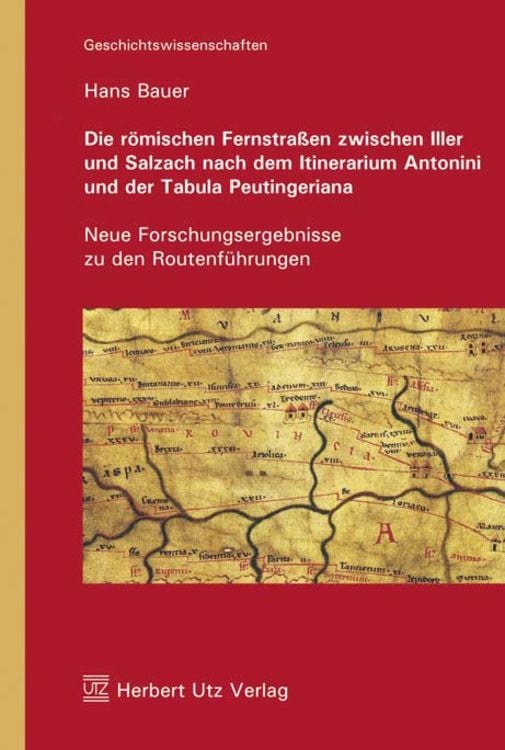 Bild vom Artikel Die römischen Fernstraßen zwischen Iller und Salzach nach dem Itinerarium Antonini und der Tabula Peutingeriana vom Autor Hans Bauer