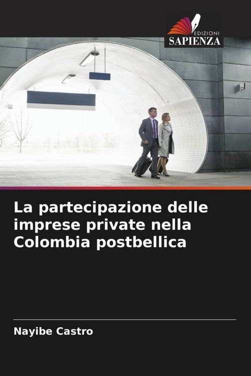 Produktbild: La partecipazione delle imprese private nella Colombia postbellica