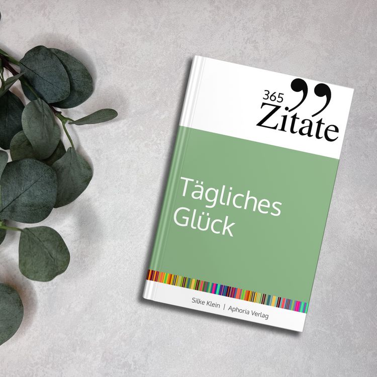 Produktbild: 365 Zitate f&uuml;r t&auml;gliches Gl&uuml;ck