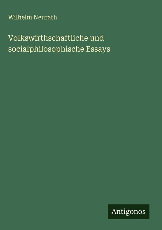 Produktbild: Volkswirthschaftliche und socialphilosophische Essays