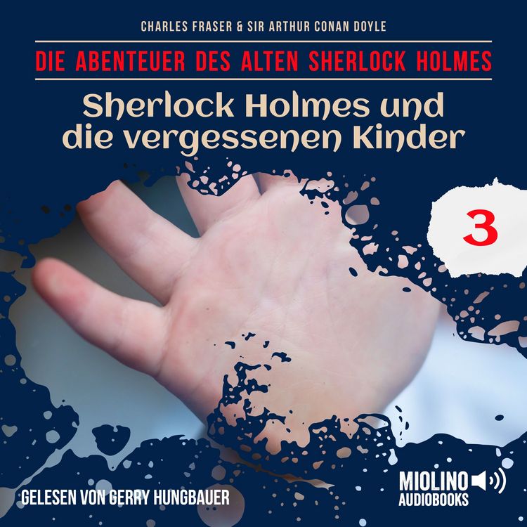 Produktbild: Sherlock Holmes und die vergessenen Kinder (Die Abenteuer des alten Sherlock Holmes, Folge 3)
