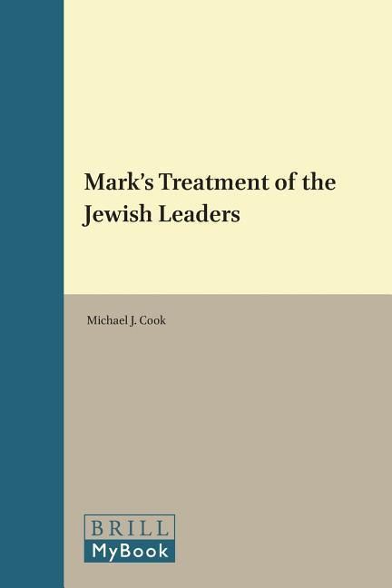 Bild vom Artikel Mark's Treatment of the Jewish Leaders vom Autor Michael J. Cook