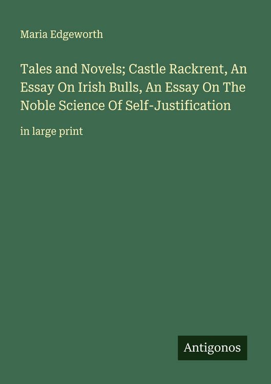 Produktbild: Tales and Novels; Castle Rackrent, An Essay On Irish Bulls, An Essay On The Noble Science Of Self-Justification