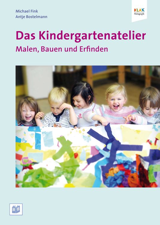 Produktbild: Das Kindergartenatelier: Malen Bauen und Erfinden