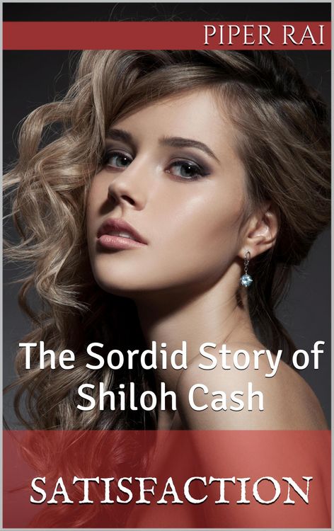 Produktbild: Satisfaction: The Sordid Story of Shiloh Cash