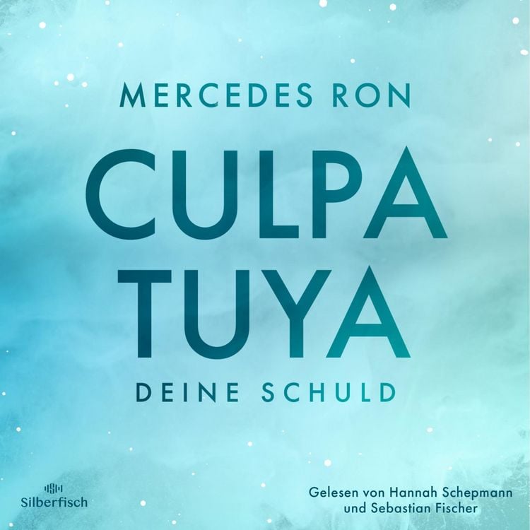 Produktbild: Die Culpa-Mía-Trilogie 2: Culpa Tuya – Deine Schuld