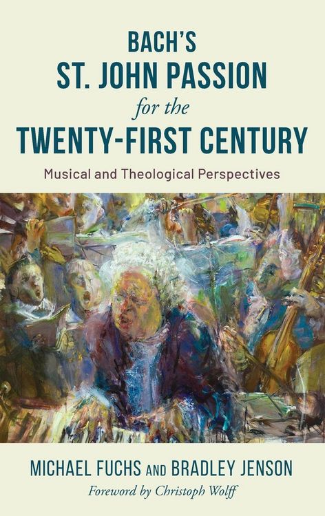 Produktbild: Bach's St. John Passion for the Twenty-First Century