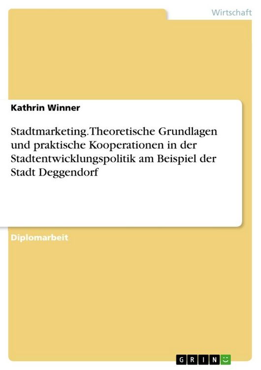 Produktbild: Stadtmarketing.Theoretische Grundlagen und praktische Kooperationen in der Stadtentwicklungspolitik am Beispiel der Stadt Deggendorf