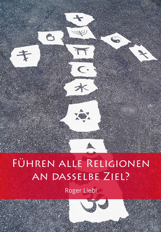 Produktbild: F&uuml;hren alle Religionen an dasselbe Ziel?
