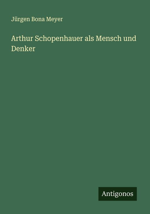 Produktbild: Arthur Schopenhauer als Mensch und Denker