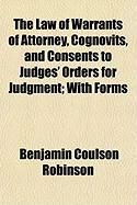 Produktbild: The Law of Warrants of Attorney, Cognovits, and Consents to Judges' Orders for Judgment; With Forms