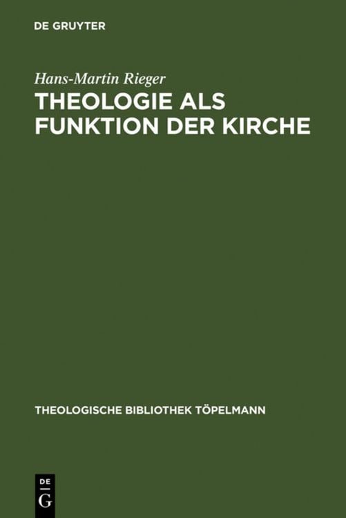 Bild vom Artikel Theologie als Funktion der Kirche vom Autor Hans-Martin Rieger