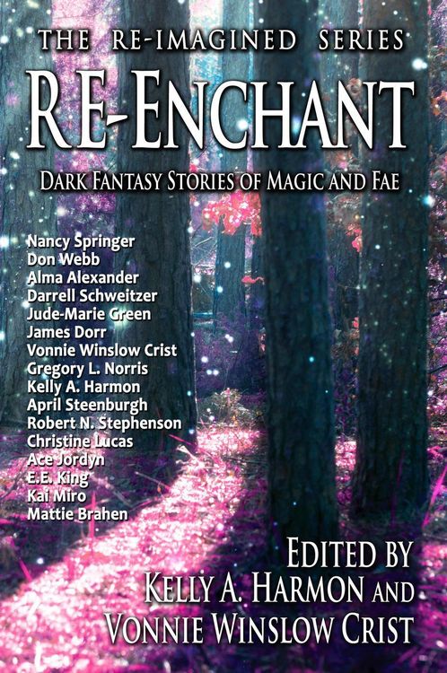 Produktbild: Re-Enchant: Dark Fantasy Stories of Magic and Fae (The Re-Imagined Series, #2)