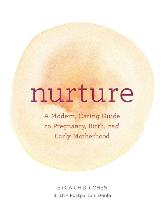 Produktbild: Nurture: A Modern Guide to Pregnancy, Birth, Early Motherhood-and Trusting Yourself and Your Body