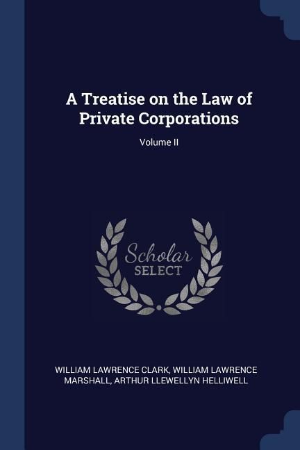 Produktbild: A Treatise on the Law of Private Corporations; Volume II