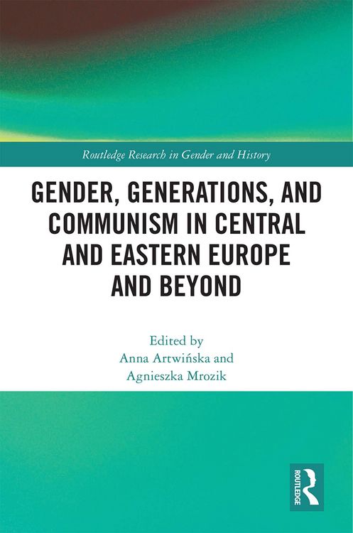 Produktbild: Gender, Generations, and Communism in Central and Eastern Europe and Beyond