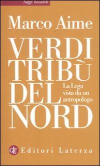 Produktbild: Verdi trib&ugrave; del Nord. La Lega vista da un antropologo
