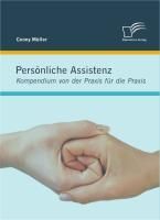 Produktbild: Pers&ouml;nliche Assistenz: Kompendium von der Praxis f&uuml;r die Praxis
