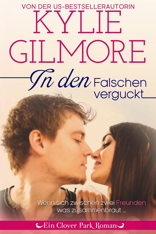 Produktbild: In den Falschen verguckt (Clover Park: Die O'Hare-Familie 3)