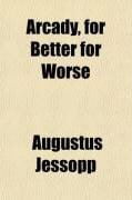 Produktbild: Arcady, for Better for Worse