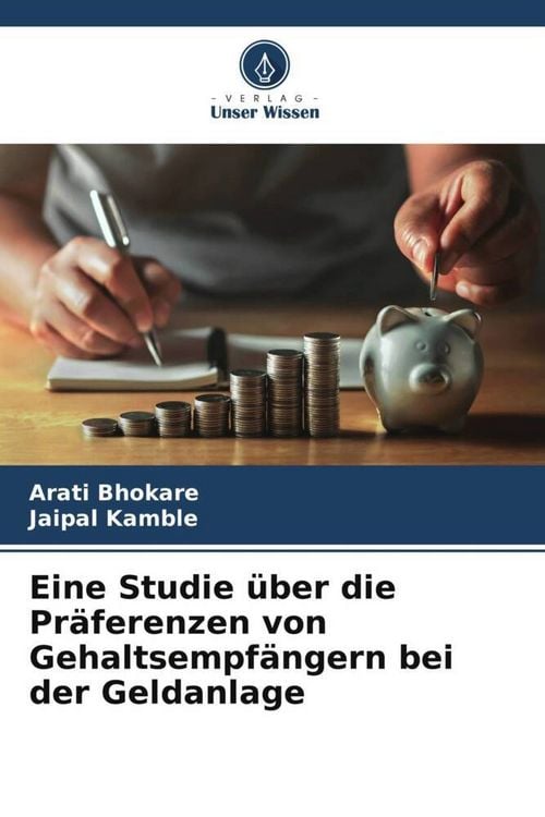 Produktbild: Eine Studie &uuml;ber die Pr&auml;ferenzen von Gehaltsempf&auml;ngern bei der Geldanlage