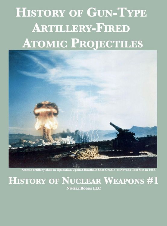 Produktbild: History of Gun-Type Artillery-Fired Atomic Projectiles