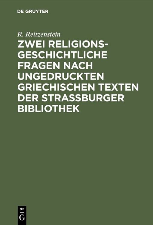 Produktbild: Zwei religionsgeschichtliche Fragen nach ungedruckten griechischen Texten der Strassburger Bibliothek
