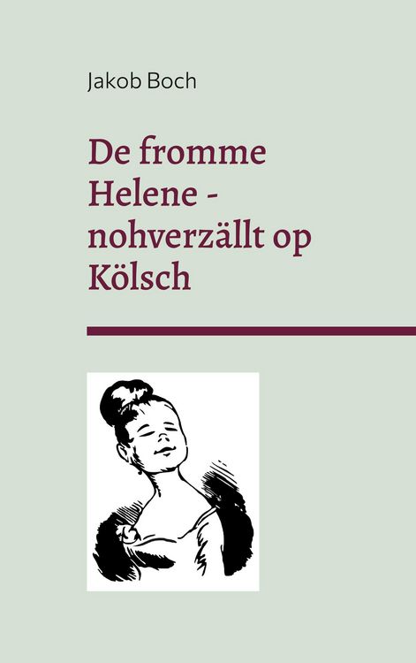 Produktbild: De fromme Helene - nohverz&auml;llt op K&ouml;lsch
