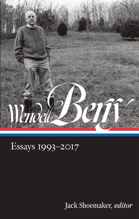 Produktbild: Wendell Berry: Essays 1993-2017 (Loa #317)