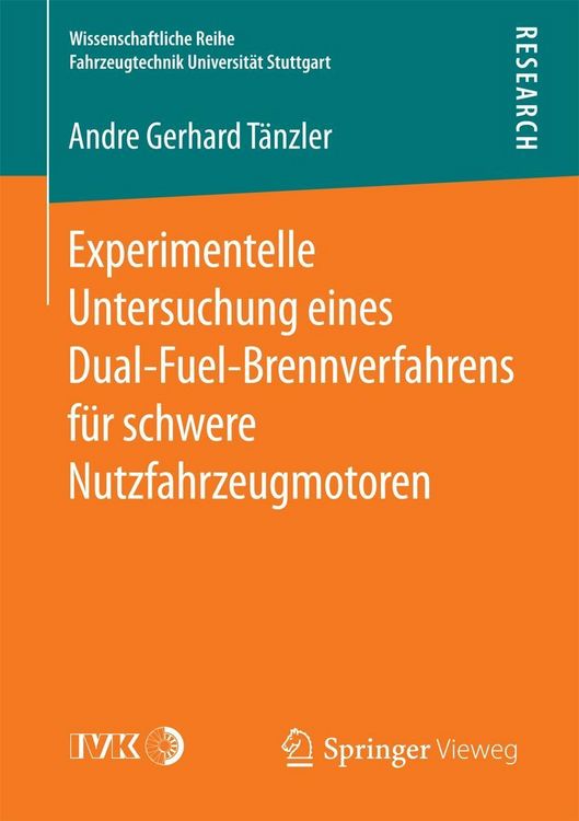 Produktbild: Experimentelle Untersuchung eines Dual-Fuel-Brennverfahrens f&uuml;r schwere Nutzfahrzeugmotoren