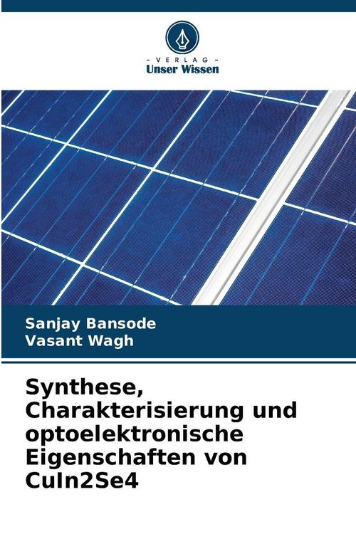 Produktbild: Synthese, Charakterisierung und optoelektronische Eigenschaften von CuIn2Se4