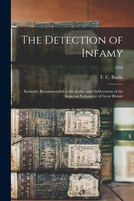 Produktbild: The Detection of Infamy: Earnestly Recommended to the Justice and Deliberation of the Imperial Parliament of Great Britain; 1816