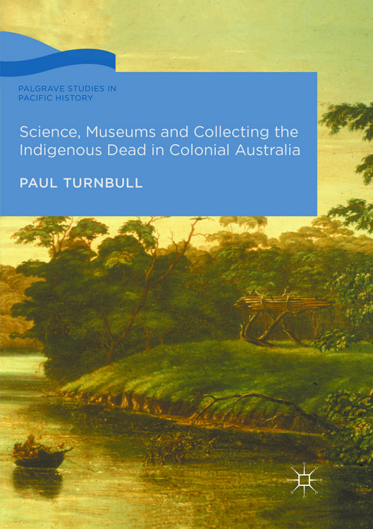 Produktbild: Science, Museums and Collecting the Indigenous Dead in Colonial Australia