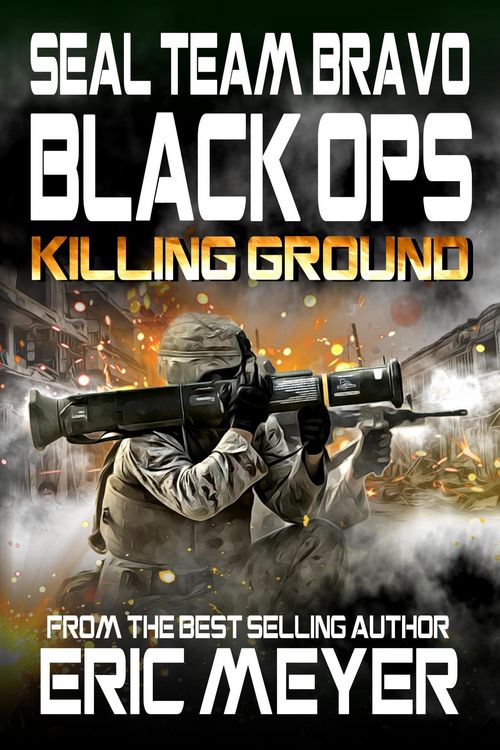 Produktbild: SEAL Team Bravo: Black Ops - Killing Ground