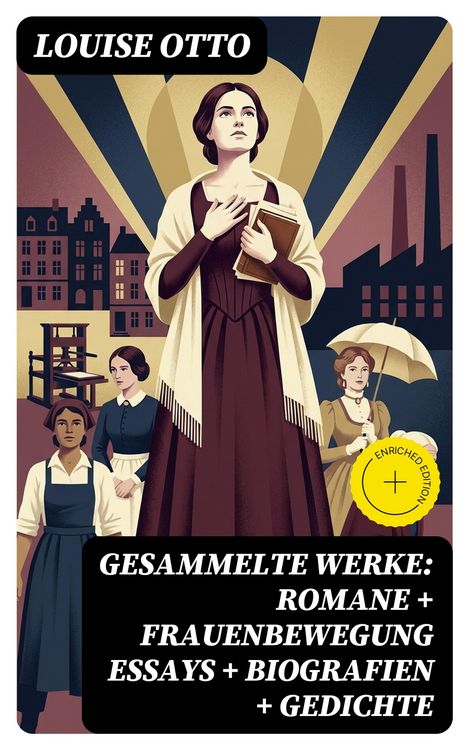 Produktbild: Gesammelte Werke: Romane + Frauenbewegung Essays + Biografien + Gedichte