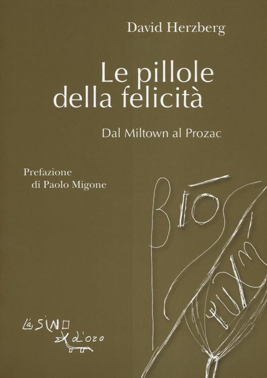 Produktbild: Le pillole della felicit&agrave;. Dal Miltown al Prozac