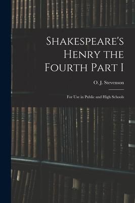 Produktbild: Shakespeare's Henry the Fourth Part I: For Use in Public and High Schools