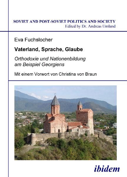 Produktbild: Vaterland, Sprache, Glaube. Orthodoxie und Nationenbildung am Beispiel Georgiens