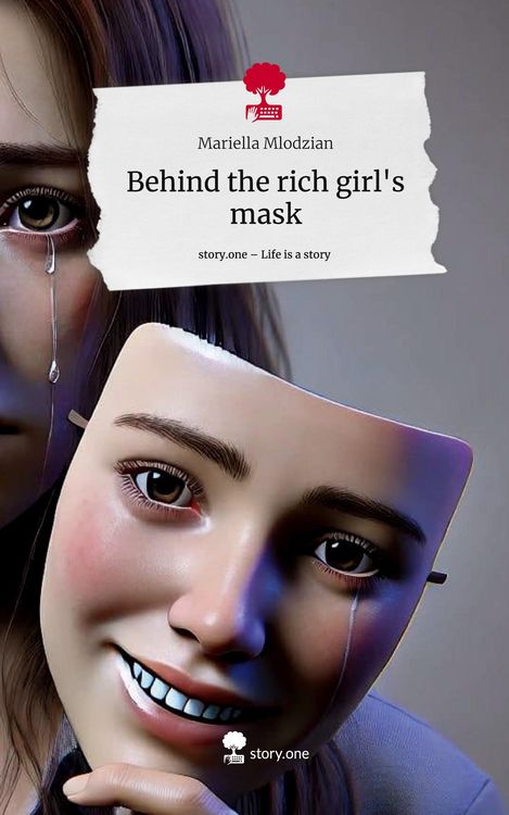 Produktbild: Behind the rich girl's mask. Life is a Story - story.one