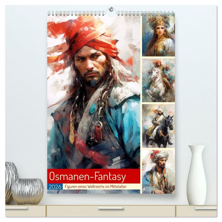 Produktbild: Osmanen-Fantasy. Figuren eines Weltreichs im Mittelalter (hochwertiger Premium Wandkalender 2026 DIN A2 hoch), Kunstdruck in Hochglanz