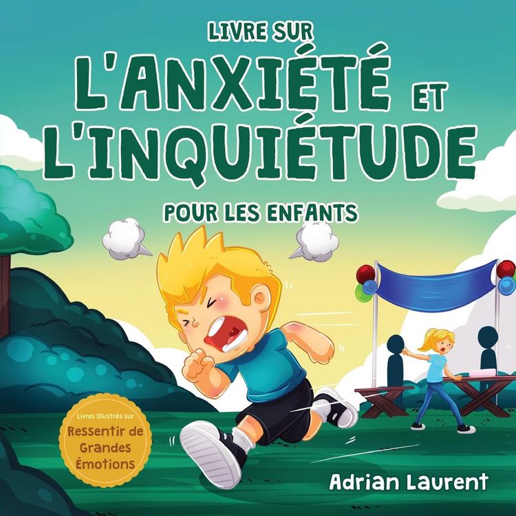 Produktbild: Livre sur l'anxi&eacute;t&eacute; et l'inqui&eacute;tude pour les enfants