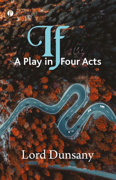 Produktbild: If: A Play in Four Acts