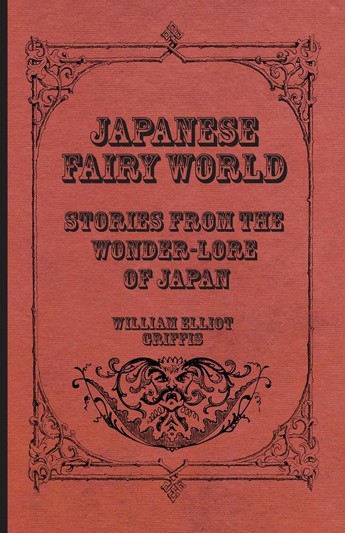 Produktbild: Japanese Fairy World - Stories From The Wonder-Lore Of Japan