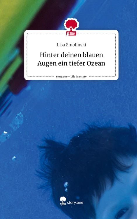 Produktbild: Hinter deinen blauen Augen ein tiefer Ozean. Life is a Story - story.one