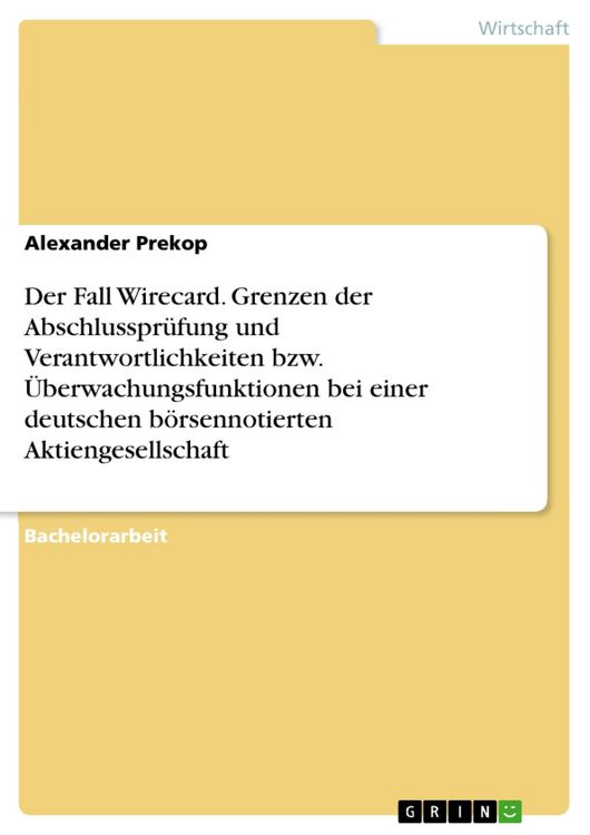 Produktbild: Der Fall Wirecard. Grenzen der Abschlusspr&uuml;fung und Verantwortlichkeiten bzw. &Uuml;berwachungsfunktionen bei einer deutschen b&ouml;rsennotierten Aktiengesells