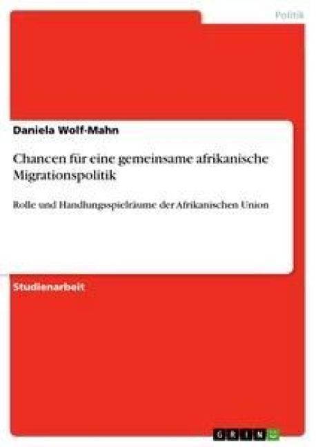 Produktbild: Chancen f&uuml;r eine gemeinsame afrikanische Migrationspolitik