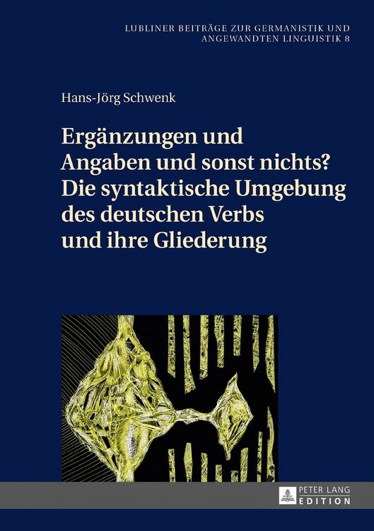 Produktbild: Erg&auml;nzungen und Angaben und sonst nichts? Die syntaktische Umgebung des deutschen Verbs und ihre Gliederung